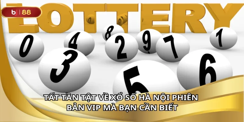 Khám phá tất tần tật về phiên bản hà nội VIP