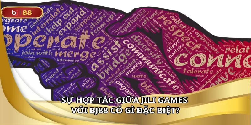 Sự hợp tác giữa JILI GAMES với BJ88 có gì đặc biệt?